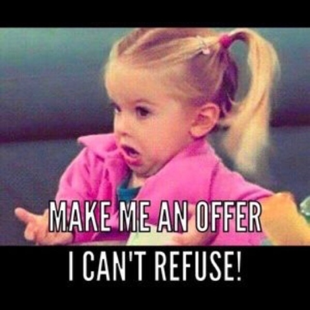 Like something - make me an offer